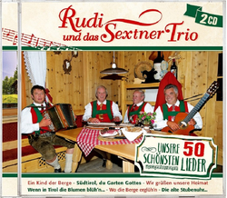 Rudi und das Sextner Trio - Unsere 50 schnsten Lieder 2CD