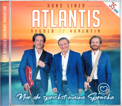 Atlantis - Nur du sprichst meine Sprache / 35 Jahre Jubil�um