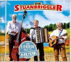 Die Stuanbriggler - Ein Leben mit Musik