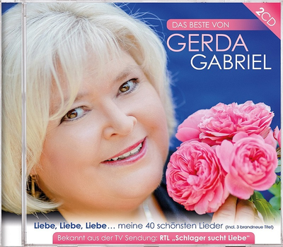 Das Beste von Gerda Gabriel - Liebe, Liebe, Liebe? meine 40 sch�nsten Lieder 2CD