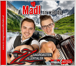 ZZ De Zuagroasten Zillertaler - A madl so wie du