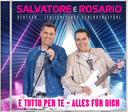 Salvatore E Rosario - E tutto per te Alles f�r dich