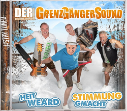 Der Grenzg�ngersound aus dem Zillertal - Heit weard...