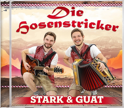 Die Hosenstricker - Stark und guat