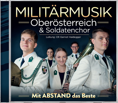 Militrmusik Obersterreich & Soldatenchor - Mit Abstand das Beste