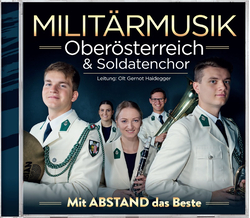Militrmusik Obersterreich & Soldatenchor - Mit Abstand...