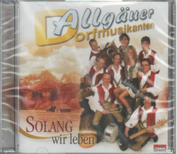 Allg�uer Dorfmusikanten - Solang wir leben