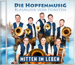 Die Hopfenmusig - Mitten im Leben