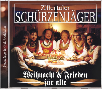 Sch�rzenj�ger (Zillertaler) - Weihnacht & Frieden f�r alle
