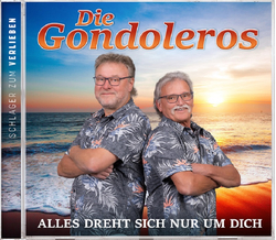 Die Gondoleros - Alles dreht sich nur um Dich