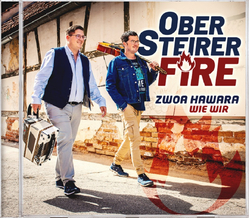 OberSteirerFire - Zwoa Hawara wie wir