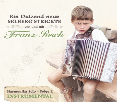 Franz Posch - Ein Dutzend neue Selbergstrickte, Harmonika Solo Folge 2 Instrumental