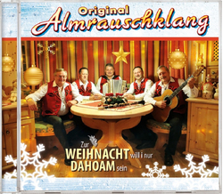 Original Almrauschklang - Zur Weihnacht will i nur dahoam...