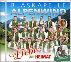 Blaskapelle Alpenwind - Liebe zur Heimat