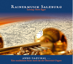 Rainermusik Salzburg - Anno dazumal...