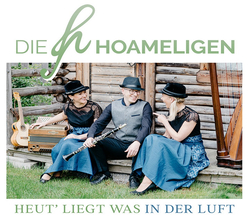 Die Hoameligen - Heut liegt was in der Luft