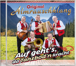 Original Almrauschklang - Auf gehts, da Tanzbodn kracht