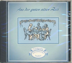 Aus der guten alten Zeit - Fundgrube schw�bischer Tradition