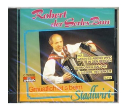 Robert der Serles Bua - Gm�atlich ists beim Stadlwirt