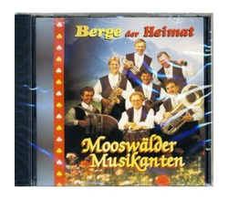 Moosw�lder Musikanten - Berge der Heimat