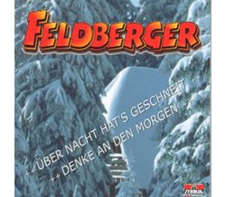 Die Feldberger - �ber Nacht hats gschneit