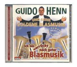 Guido Henn und seine goldene Blasmusik - Ich bin verr�ckt...