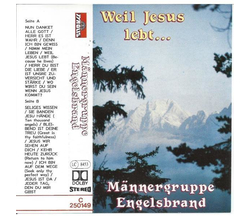 Mnnergruppe Engelsbrand - Weil Jesus lebt ... MC Neu