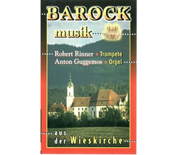 Robert Rinner & Anton Guggenmoser - Barockmusik aus der...