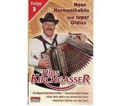 Hias Kirchgasser - Neue Harmonikahits und super Oldies...