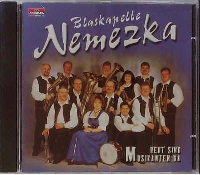 Blaskapelle Nemezka - Heut sind Musikanten da