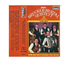 Orig. Brucker Murtal-Quintett - Wir machen Musik f�r euch...