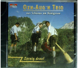 Oxn Augn Trio aus Sch�nau am K�nigssee - Zornig drauf