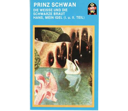 Mrchen - Prinz Schwan / Hans, mein Igel / Die weie und...