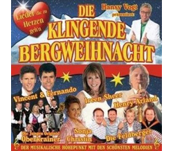 Die klingende Bergweihnacht - 20 Lieder die zu Herzen gehn