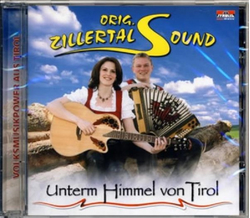 Orig. Zillertal Sound - Unterm Himmel von Tirol