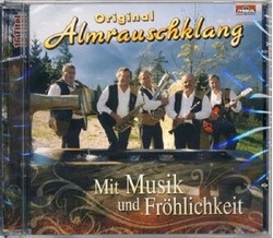 Original Almrauschklang - Mit Musik und Fr�hlichkeit
