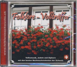 Folklore-Volltrffer / Volksmusik, Jodeln und Alphorn /...
