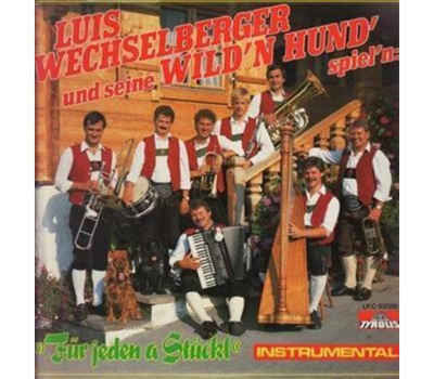 Luis Wechselberger und seine Wildn Hund spieln - F�r jeden a St�ckl Instrumental LP 1988 Neu