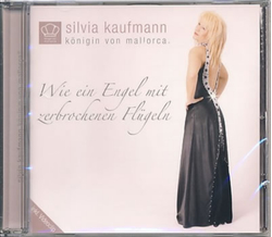 Silvia Kaufmann - Wie ein Engel mit zerbrochenen Fl�geln