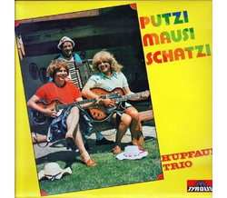 Hupfauf Trio - Putzi Mausi Schatzi 1975 LP