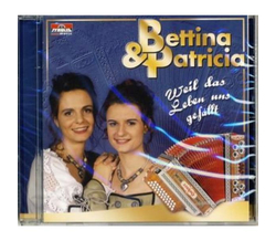 Bettina & Patricia - Weil das Leben uns gefllt